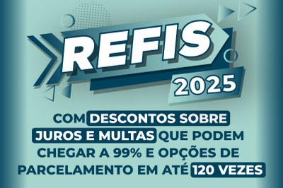 Adesão ao Refis em SV possibilita quitação de débitos com quase 100% de desconto