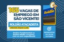 Atacadista Roldão abre 165 vagas de empregos em São Vicente Atacadista Roldão abre 165 vagas de empregos em São Vicente