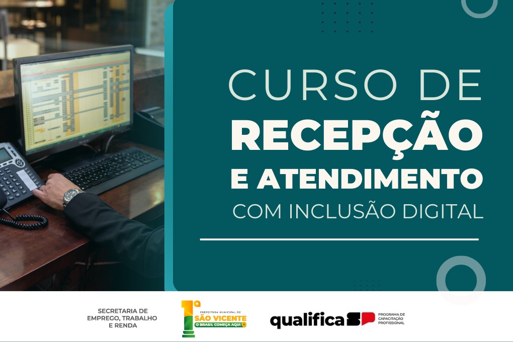 Capacitar para vencer: Prefeitura abre inscrições para curso de Recepção e Atendimento com inclusão digital