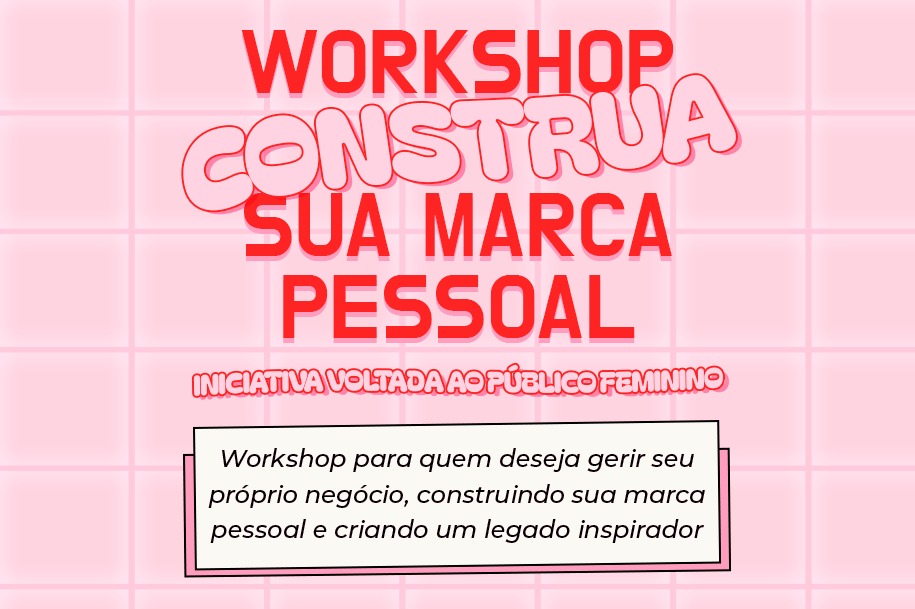 Mulheres no Comando: Workshop Gratuito abre inscrições para fortalecer marca e rede de contatos