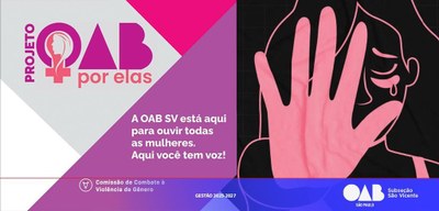 'OAB Por Elas' oferece rede de proteção a mulheres vítimas de agressão em São Vicente
