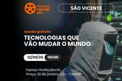 Ponto MIS: São Vicente exibe documentário sobre impacto tecnológico no comportamento mundial