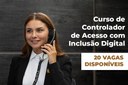 São Vicente abre vagas para Curso de Controlador de Acesso com Inclusão Digital São Vicente abre vagas para Curso de Controlador de Acesso com Inclusão Digital