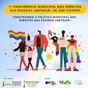 São Vicente promove 1ª Conferência Municipal LGBTQIAP+ em fevereiro São Vicente promove 1ª Conferência Municipal LGBTQIAP+ em fevereiro