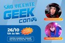 São Vicente promove evento geek neste domingo (26) São Vicente promove evento geek neste domingo (26)