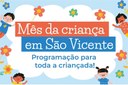 São Vicente promove programação especial no Dia das Crianças São Vicente promove programação especial no Dia das Crianças