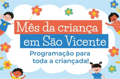 São Vicente promove programação especial no Dia das Crianças