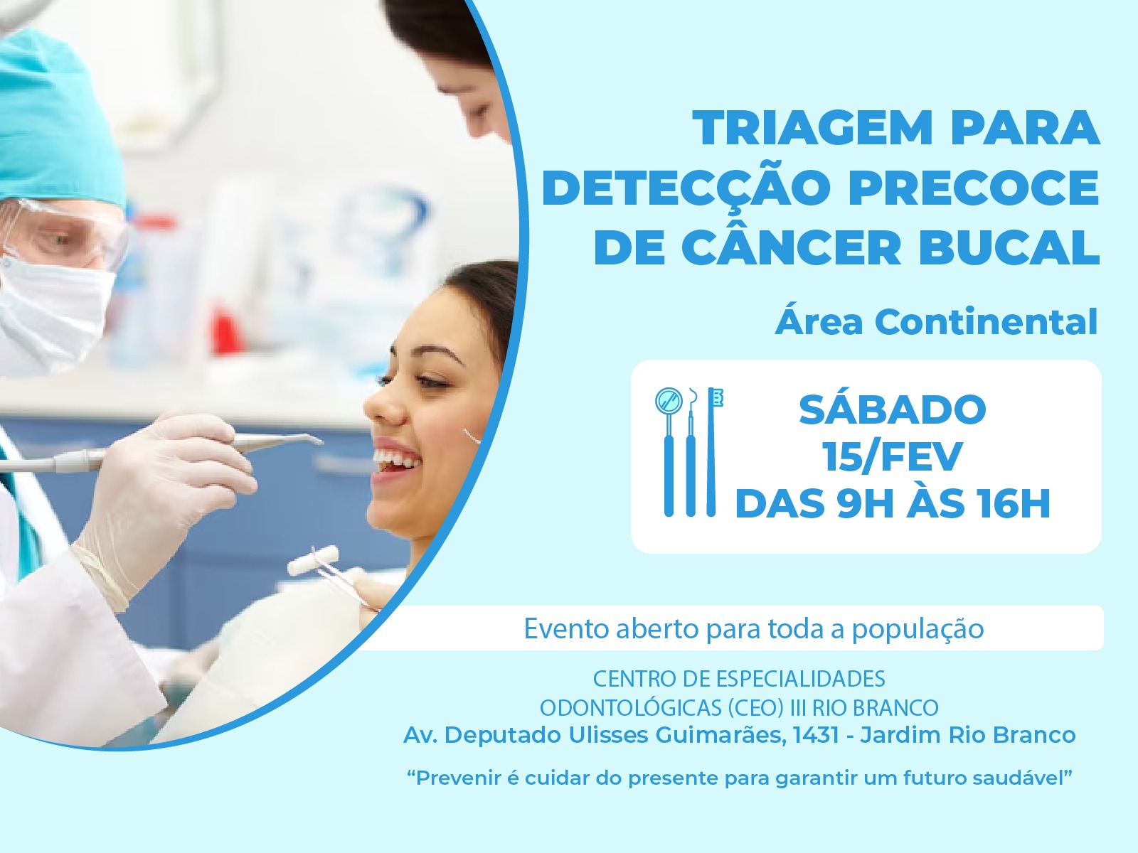 Secretaria da Saúde realiza triagem para detecção precoce de câncer bucal na Área Continental, neste sábado (15)