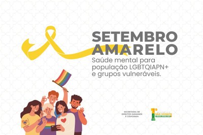 Setembro Amarelo: São Vicente reforça apoio em saúde mental para população LGBTQIAPN+ e grupos vulneráveis
