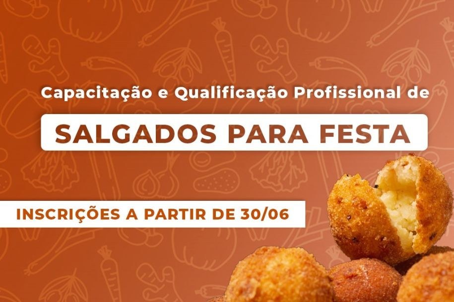 Fundo Social abre vagas para capacitação gratuita de Salgados de Festa